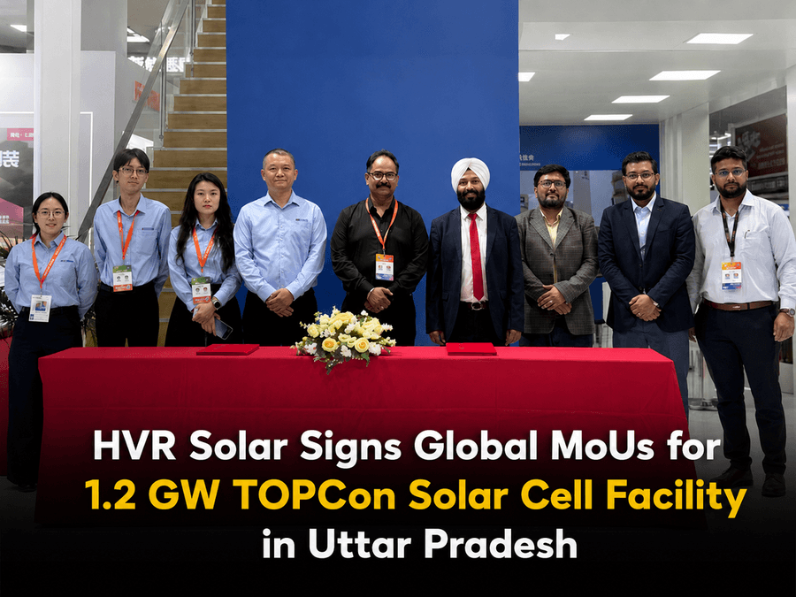 HVR Solar Signs Global MoUs for 1.2 GW TOPCon Solar Cell Facility in Uttar Pradesh