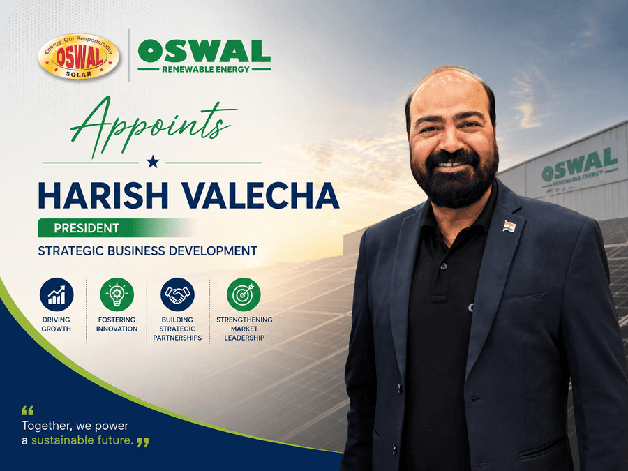 Oswal Solar Appoints Harish Valecha as President – Strategic Business Development